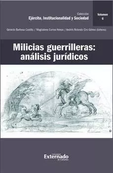 Milicias guerrilleras: an?lisis jur?dicos