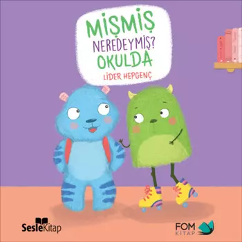 Mimi Neredeymi? Okulda