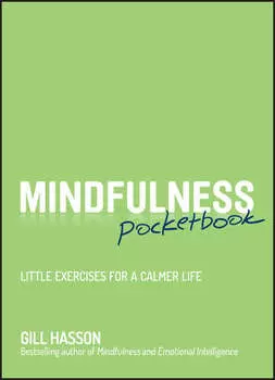 Mindfulness Pocketbook. Little Exercises for a Calmer Life