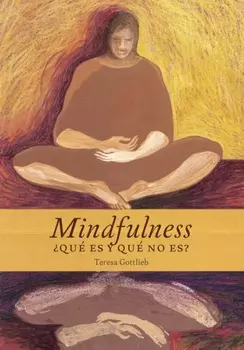 Mindfulness, ?qu? es y qu? no es?