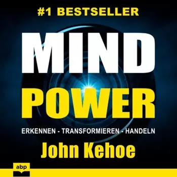 MindPower - Erkennen - Transformieren - Handeln (Ungek?rzt)