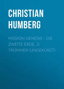 Mission Genesis - Die zweite Erde, 3: Tr?mmer (Ungek?rzt)