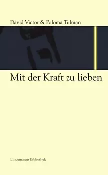 Mit der Kraft zu lieben