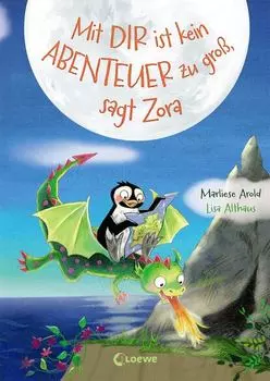 Mit dir ist kein Abenteuer zu gro?, sagt Zora (Band 2)