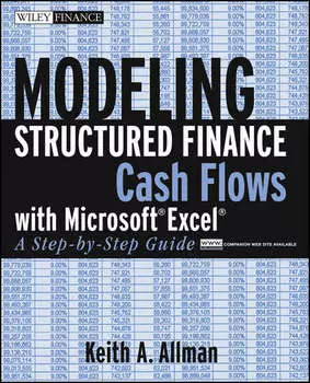 Modeling Structured Finance Cash Flows with Microsoft Excel. A Step-by-Step Guide