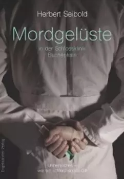 Mordgel?ste in der Schlossklinik Buchenhain