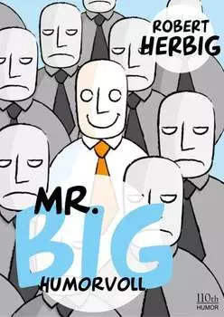 Mr. Big - humorvoll