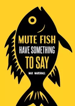 Mute Fish Have Something to Say