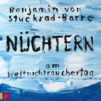N?chtern am Weltnichtrauchertag (ungek?rzt)
