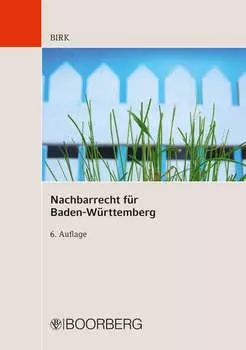Nachbarrecht f?r Baden-W?rttemberg