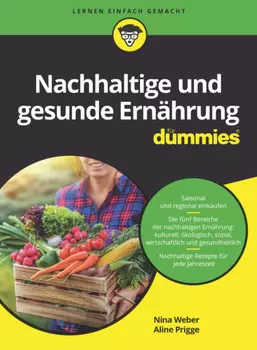 Nachhaltige und gesunde Ern?hrung f?r Dummies