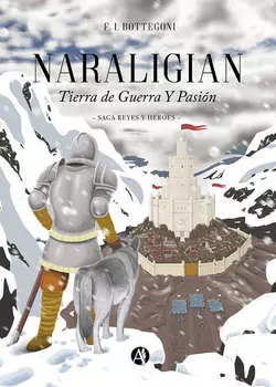 Naraligian. Tierra de guerra y pasi?n
