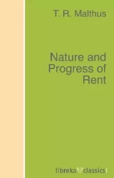 Nature and Progress of Rent
