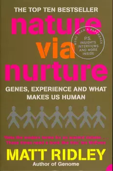 Nature via Nurture: Genes, experience and what makes us human