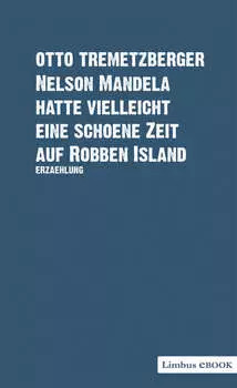 Nelson Mandela hatte vielleicht eine sch?ne Zeit auf Robben Island