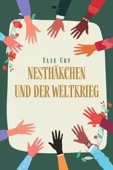 Nesth?kchen und der Weltkrieg