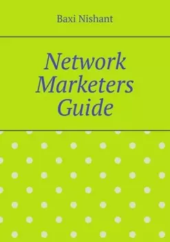 Network Marketers Guide