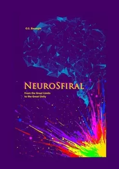 NeuroSfiral. From the Great Limits to the Great Unity