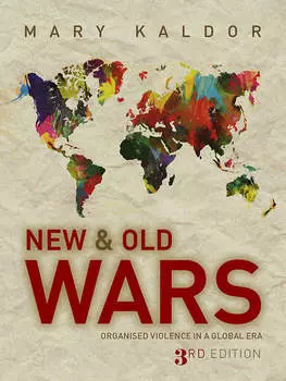 New and Old Wars. Organised Violence in a Global Era