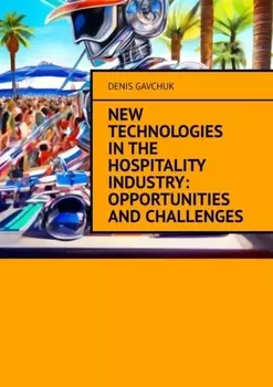 New technologies in the hospitality industry: opportunities and challenges