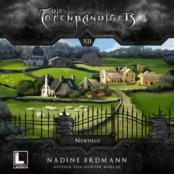 Newfield - Die Totenb?ndiger, Band 12 (Ungek?rzt)
