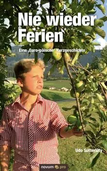 Nie wieder Ferien - Eine 'Euro-p?ische' Kurzgeschichte