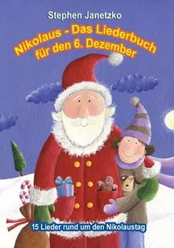 Nikolaus - Das Liederbuch f?r den 6. Dezember
