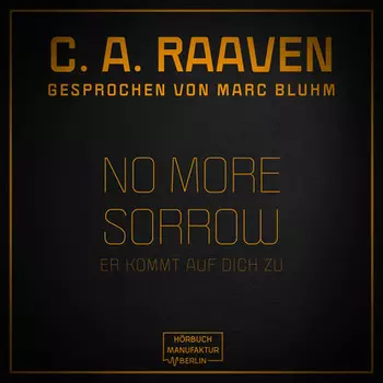 No more sorrow - Er kommt auf dich zu (ungek?rzt)
