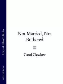 Not Married, Not Bothered