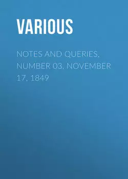 Notes and Queries, Number 03, November 17, 1849