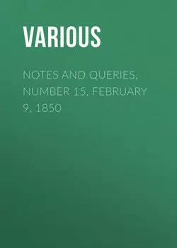 Notes and Queries, Number 15, February 9, 1850