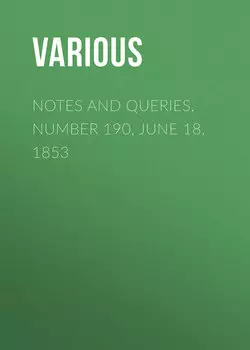 Notes and Queries, Number 190, June 18, 1853