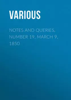 Notes and Queries, Number 19, March 9, 1850