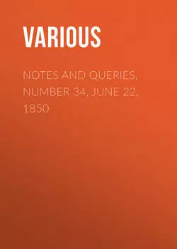 Notes and Queries, Number 34, June 22, 1850