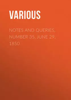Notes and Queries, Number 35, June 29, 1850