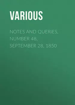 Notes and Queries, Number 48, September 28, 1850