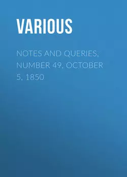 Notes and Queries, Number 49, October 5, 1850