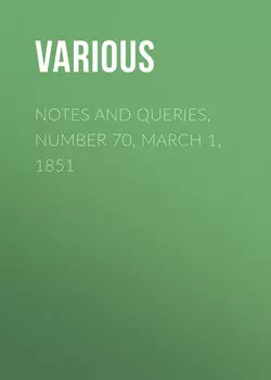 Notes and Queries, Number 70, March 1, 1851
