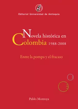 Novela hist?rica en Colombia, 1988-2008