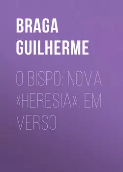 O Bispo: Nova «Heresia», em verso