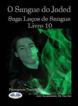 O Sangue Do Jaded (S?rie La?os De Sangue Livro 10)