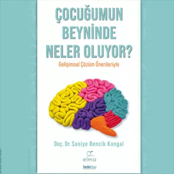 ?ocuumun Beyninde Neler Oluyor?