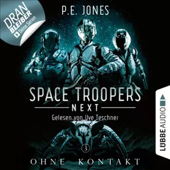 Ohne Kontakt - Space Troopers Next, Folge 3 (Ungek?rzt)