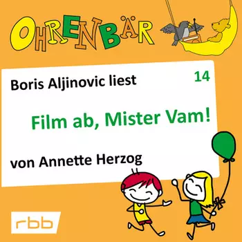 Ohrenb?r - eine OHRENB?R Geschichte, Folge 14: Film ab, Mr. Vam (H?rbuch mit Musik)