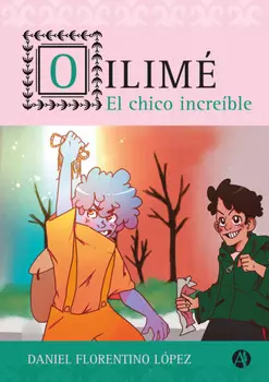 Oilim?, el chico incre?ble