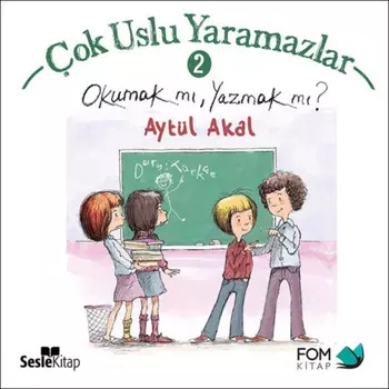 ?ok Uslu Yaramazlar 2 – Okumak m, Yazmak m?
