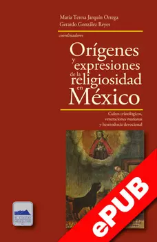 Or?genes y expresiones de la religiosidad en M?xico