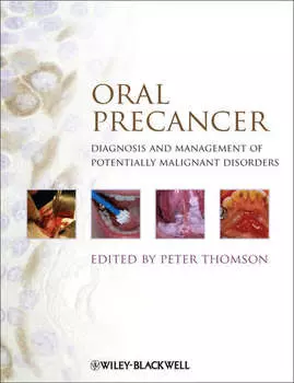 Oral Precancer. Diagnosis and Management of Potentially Malignant Disorders