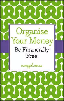 Organise Your Money. Be Financially Free