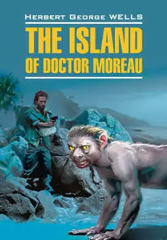 Остров доктора Моро. Книга для чтения на английском языке